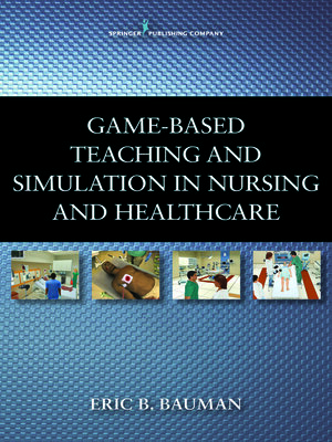 cover image of Game-Based Teaching and Simulation in Nursing and Health Care
